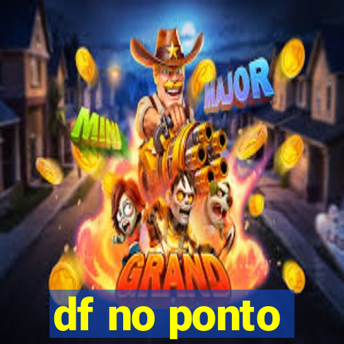 df no ponto